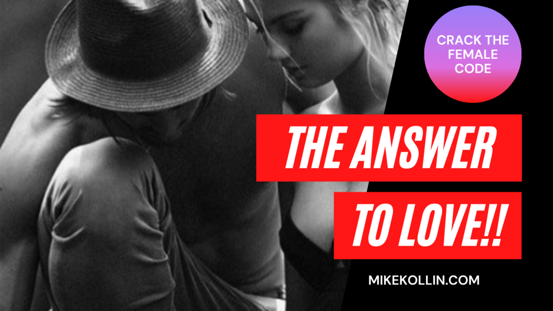 The Answer to Love | Relationship Success | Crack The Female Code