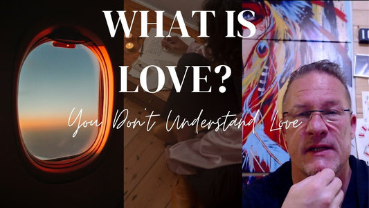 What is Love? #1 Part A | You Don't Understand what Love is | Dating and Relationship Coaching