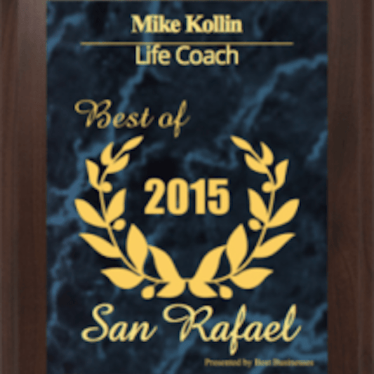 Life Coach Mike Kollin | 2015 Business Award San Rafael Ca.