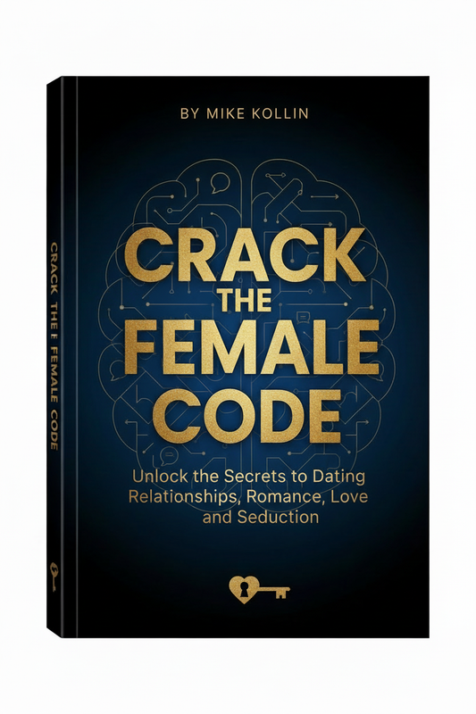 Crack the Female Code book cover - Unlock the Secrets to Dating Relationships, Romance, Love and Seduction by Mike Kollin