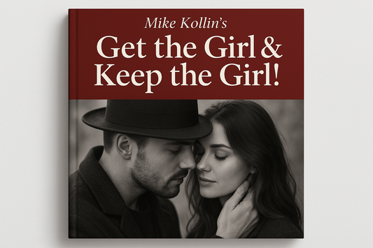 Mike Kollin's Get the Girl & Keep the Girl book cover featuring an intimate black and white photo of a couple with burgundy header text