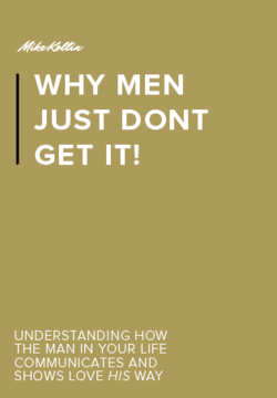 Why Men Just Don't Get It eBook cover - women's relationship guide by Mike Kollin