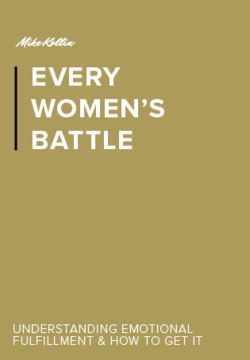 Every Woman's Battle - The Need for Love and Emotional Fulfillment - MGK International