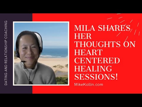 Mila Shares her thoughts on Heart Centered Healing Sessions with Master Energy Healer Mike Kollin San Francisco