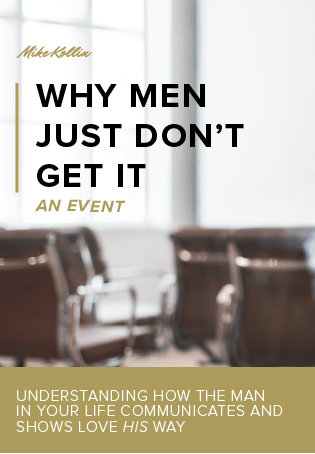 'Why Men Just Don't Get It' Event | Relationship Advice for Women - Napa Ca. - MGK International